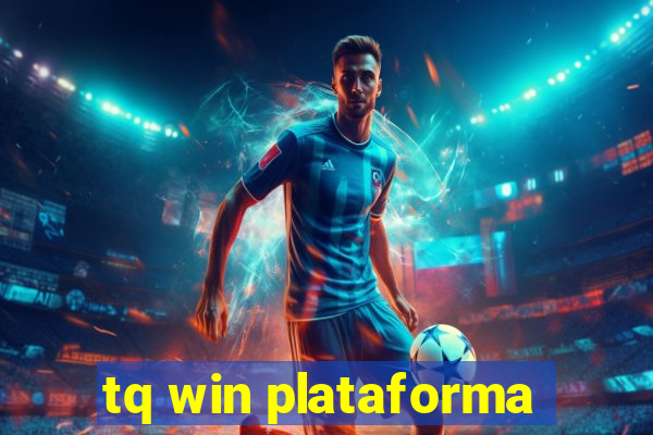 tq win plataforma