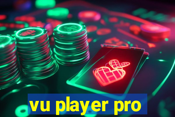 vu player pro