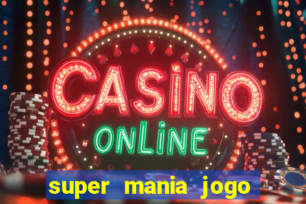 super mania jogo do bicho