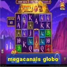 megacanais globo