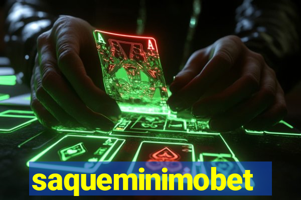 saqueminimobet