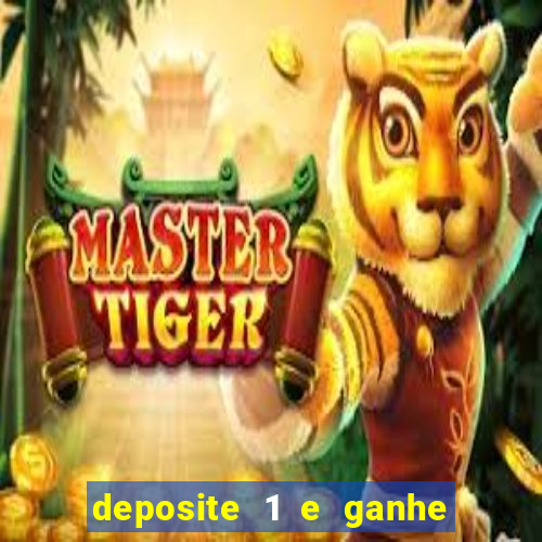 deposite 1 e ganhe 10 no fortune tiger