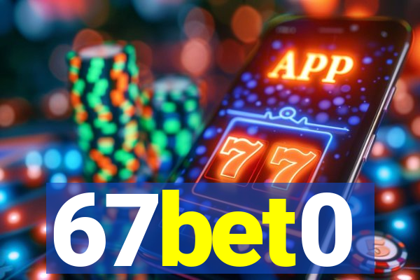 67bet0