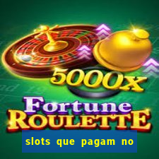 slots que pagam no cadastro sem depósito