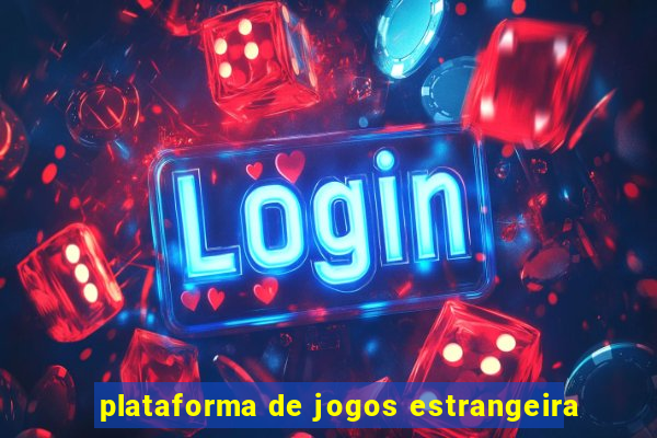 plataforma de jogos estrangeira