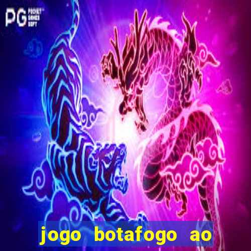 jogo botafogo ao vivo hd