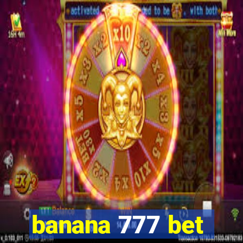 banana 777 bet