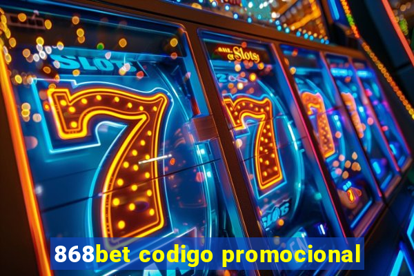 868bet codigo promocional