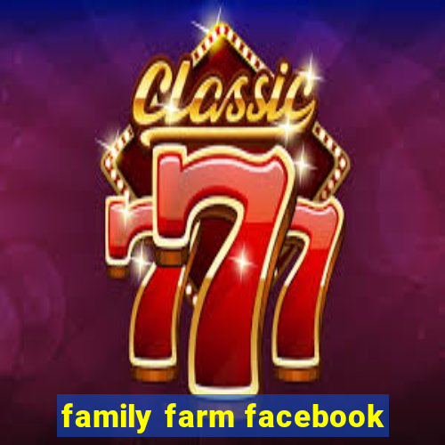 family farm facebook