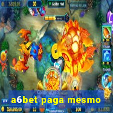 a6bet paga mesmo