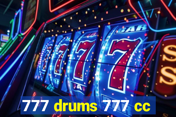 777 drums 777 cc