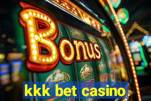 kkk bet casino