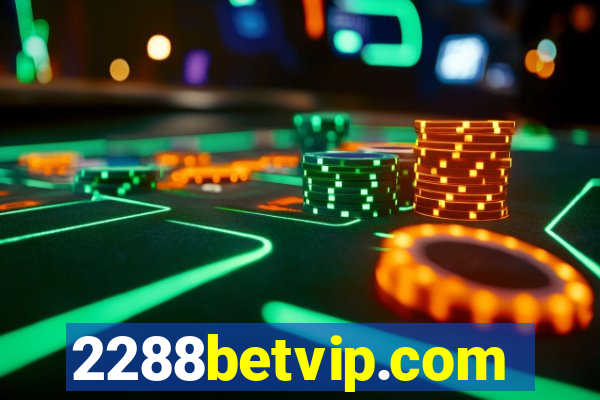 2288betvip.com