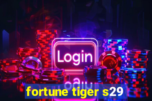 fortune tiger s29