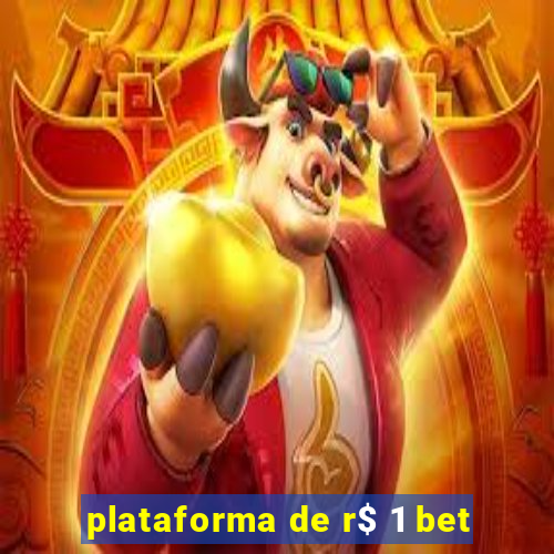 plataforma de r$ 1 bet