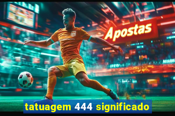 tatuagem 444 significado