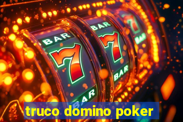 truco domino poker