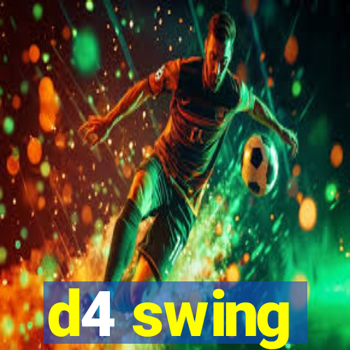 d4 swing