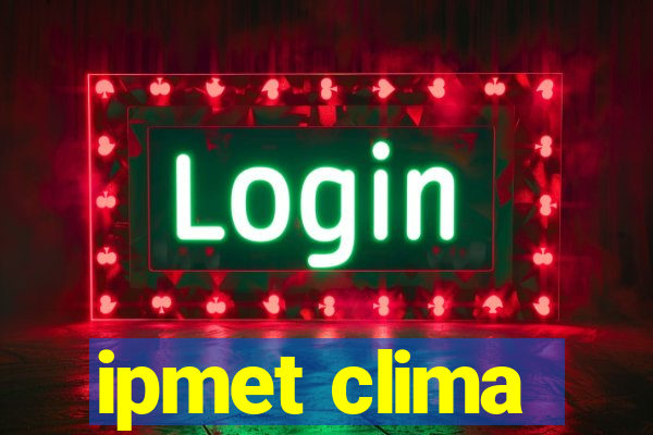 ipmet clima