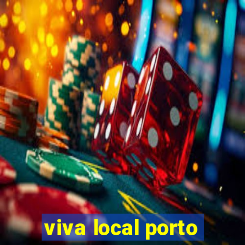 viva local porto