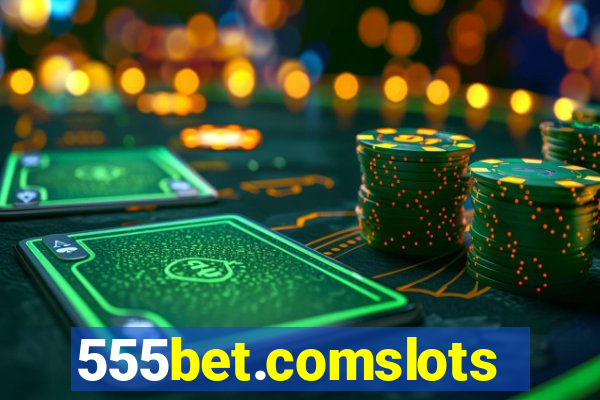 555bet.comslots