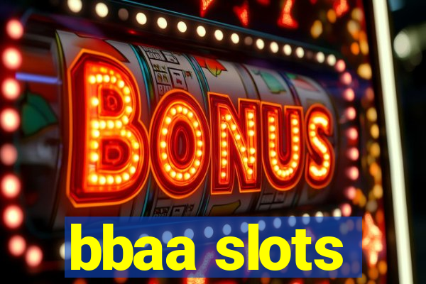 bbaa slots