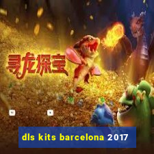 dls kits barcelona 2017