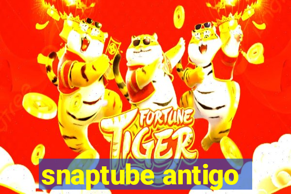 snaptube antigo