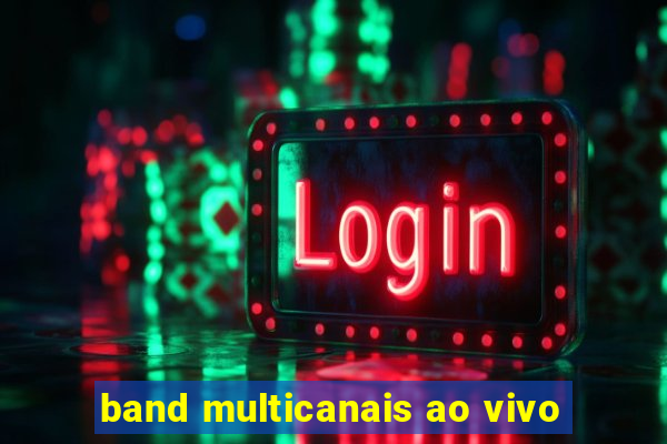 band multicanais ao vivo