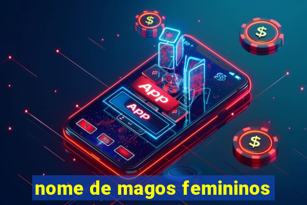 nome de magos femininos