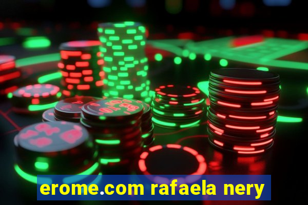 erome.com rafaela nery