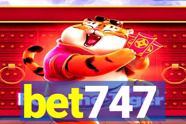 bet747