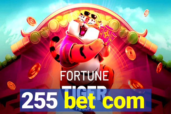 255 bet com