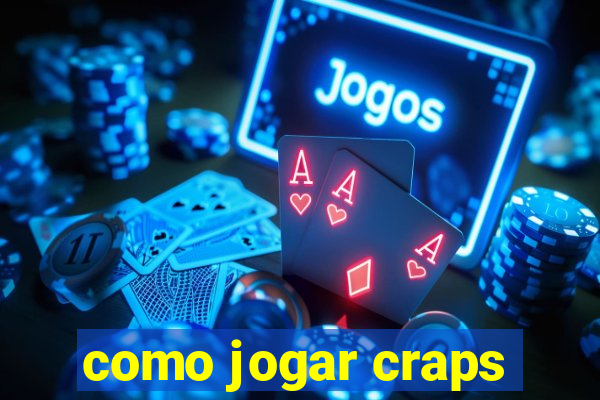 como jogar craps