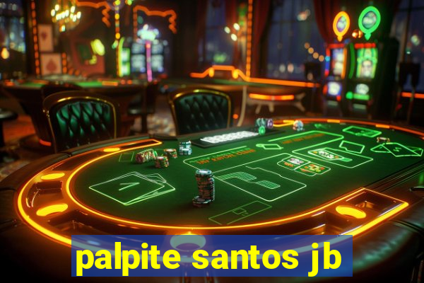 palpite santos jb