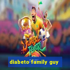 diabeto family guy