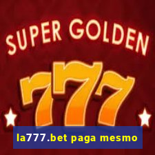 la777.bet paga mesmo