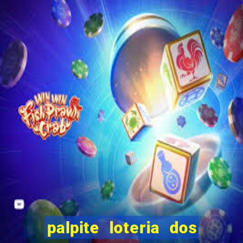 palpite loteria dos sonhos de hoje