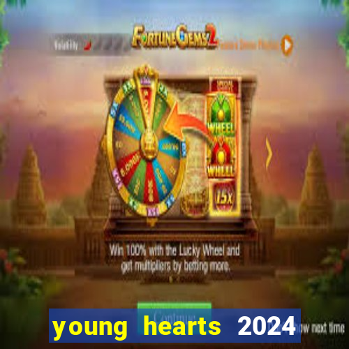 young hearts 2024 assistir online grátis