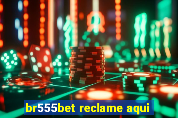 br555bet reclame aqui