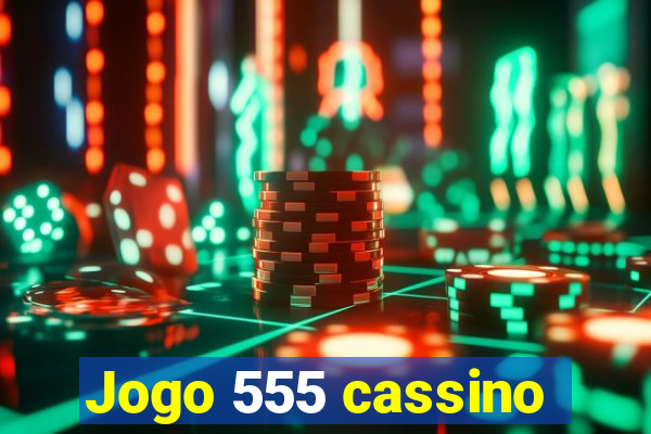 Jogo 555 cassino