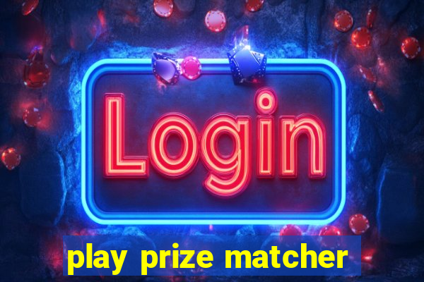 play prize matcher