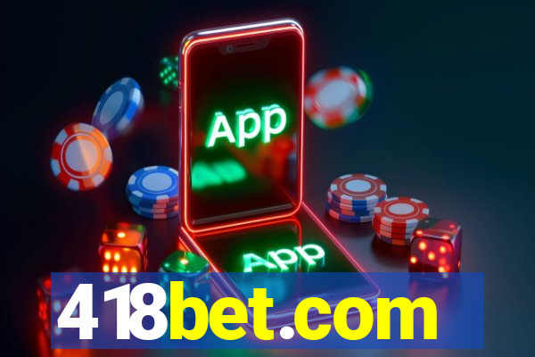 418bet.com