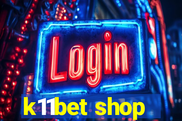 k11bet shop