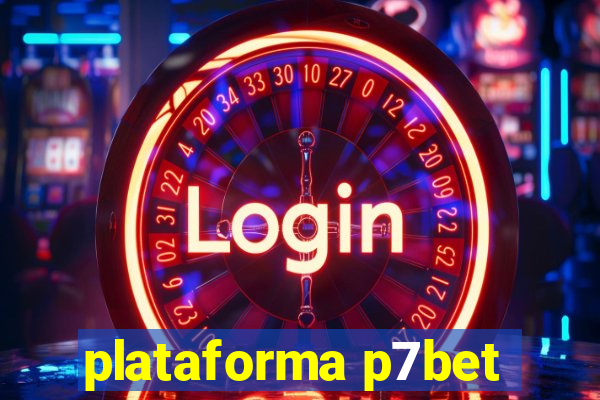 plataforma p7bet