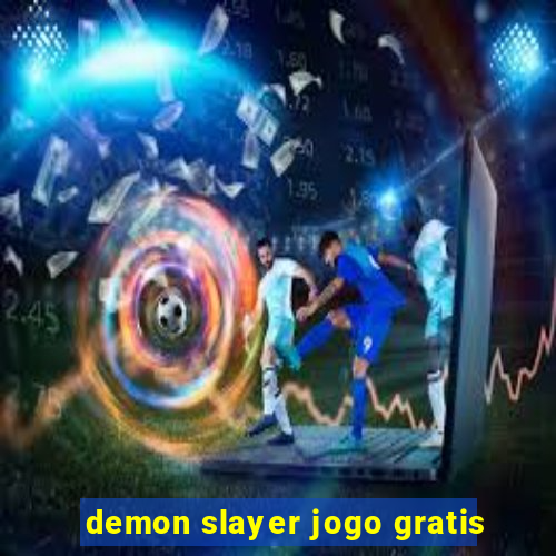 demon slayer jogo gratis