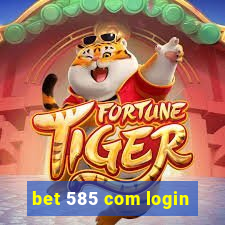 bet 585 com login