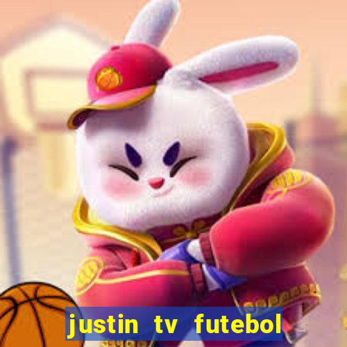 justin tv futebol ao vivo