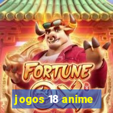 jogos 18 anime