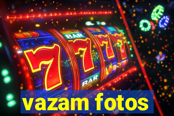 vazam fotos